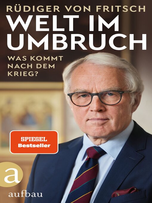 Title details for Welt im Umbruch – was kommt nach dem Krieg? by Rüdiger von Fritsch - Available